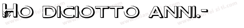 Ho diciotto anni.字体转换